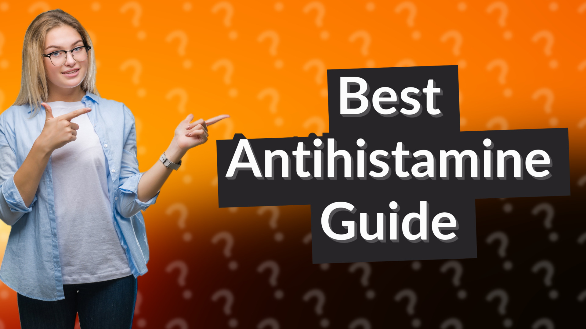 Best Antihistamine Guide