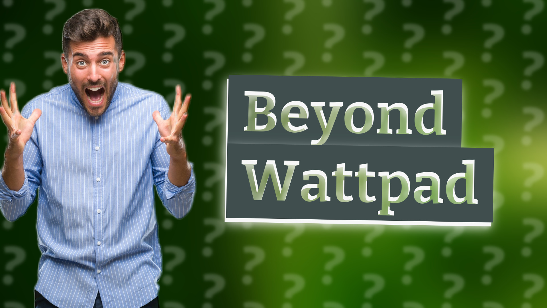Beyond Wattpad