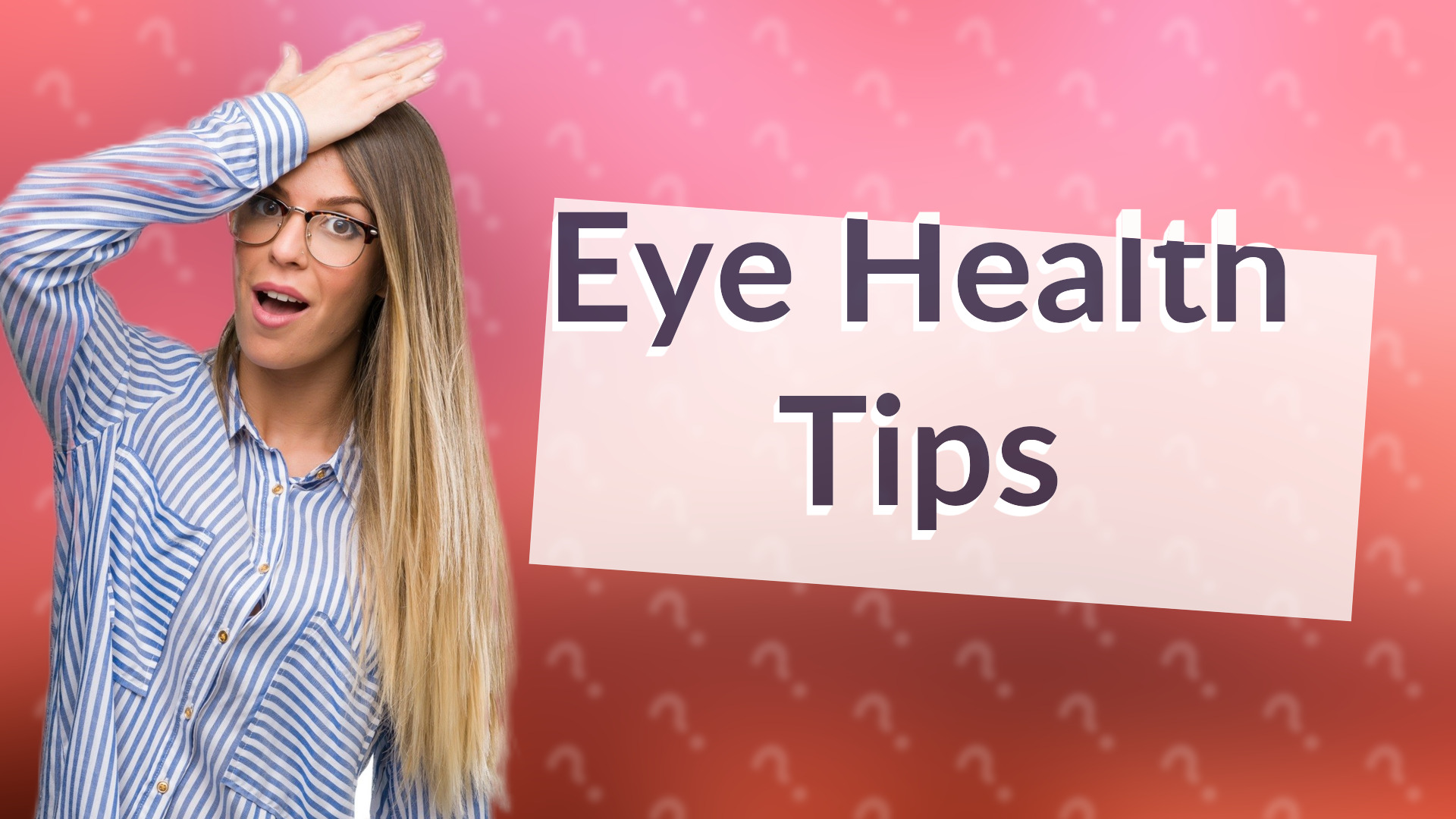 Eye Health Tips
