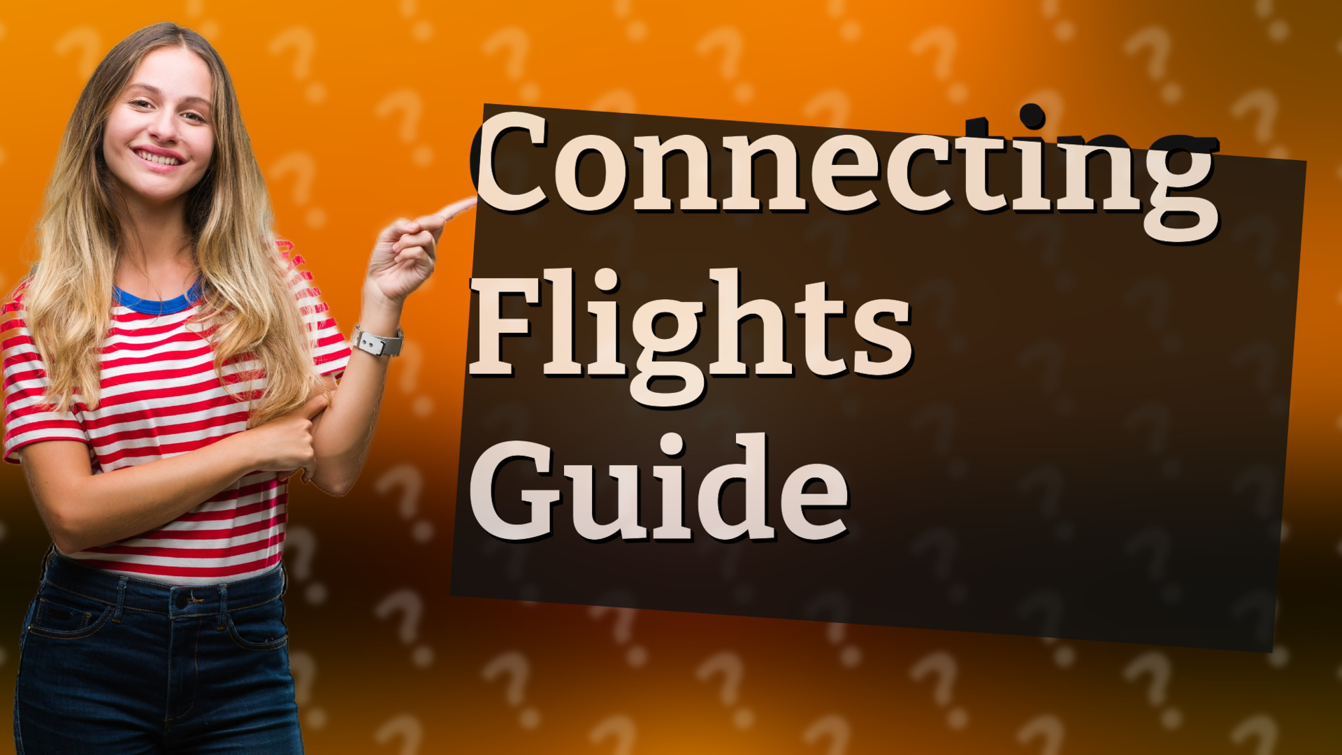 Connecting Flights Guide