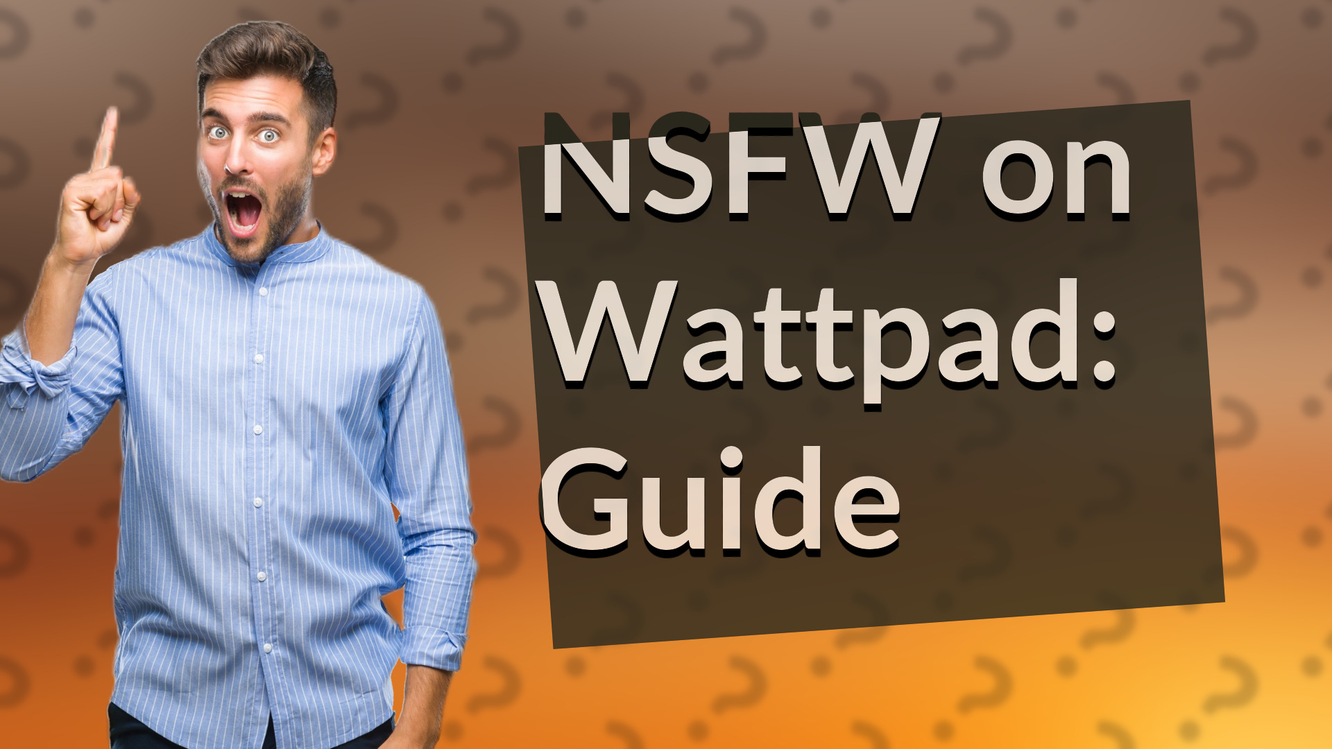 NSFW on Wattpad: Guide