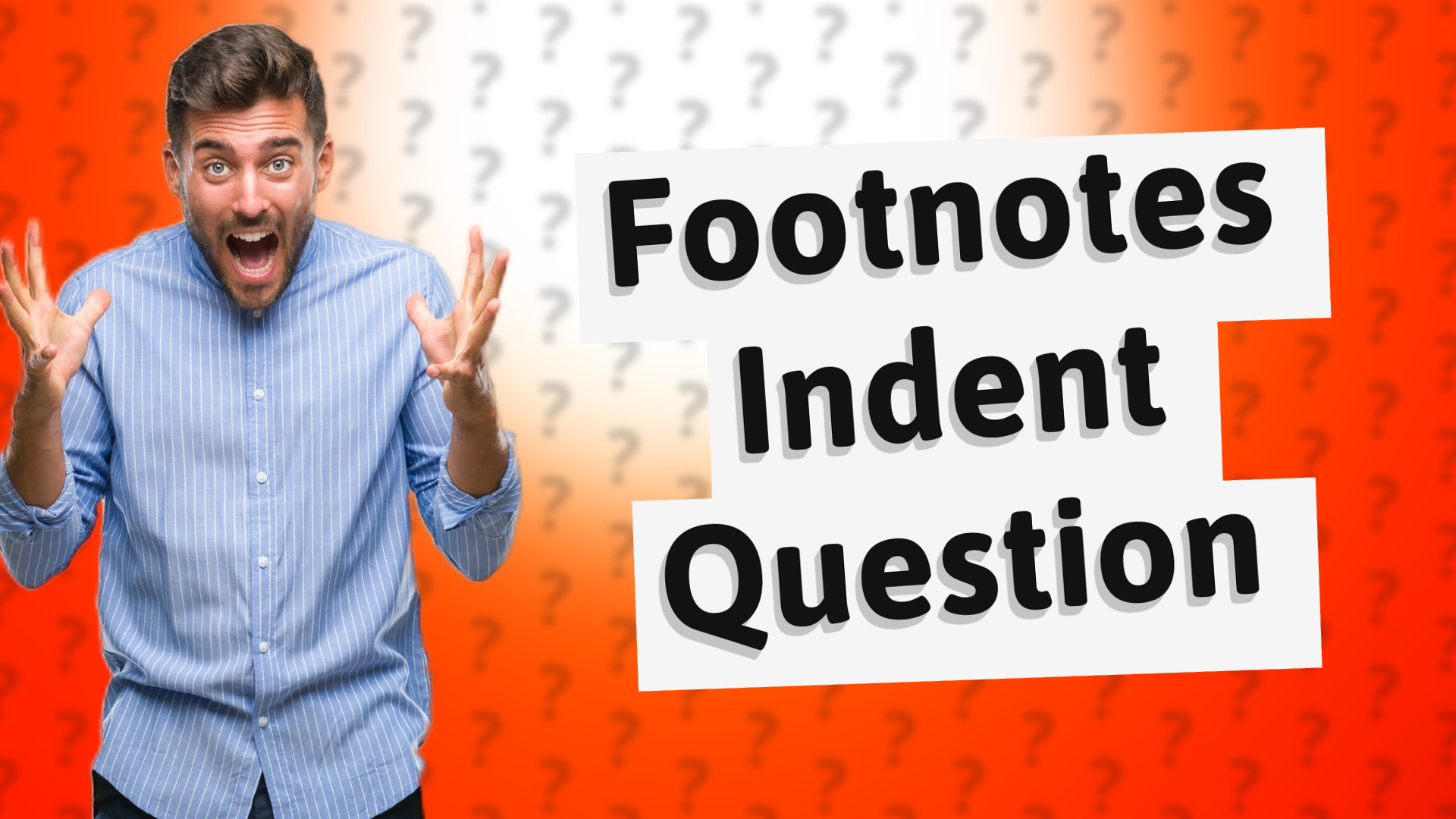 Footnotes Indent Question