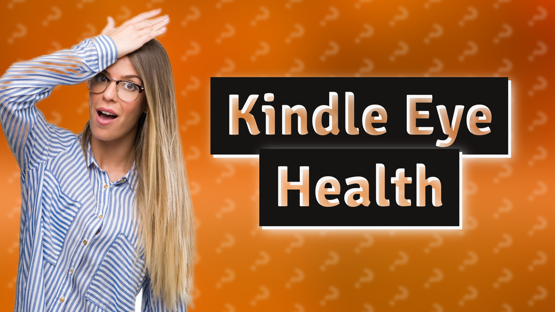Kindle Eye Health