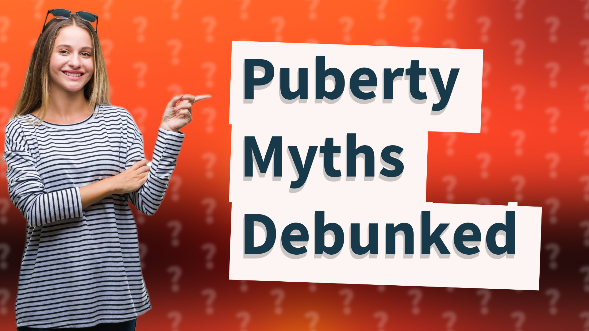 Puberty Myths Debunked