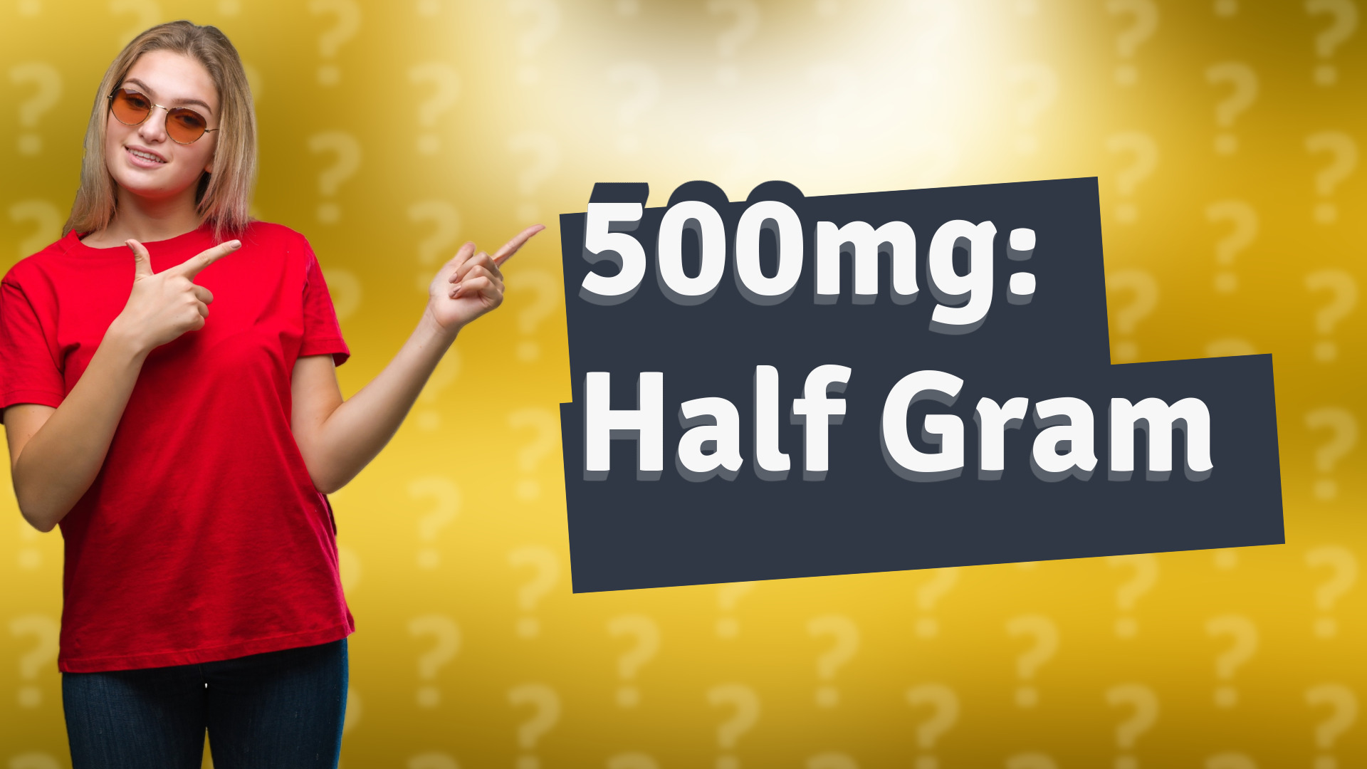 500mg: Half Gram