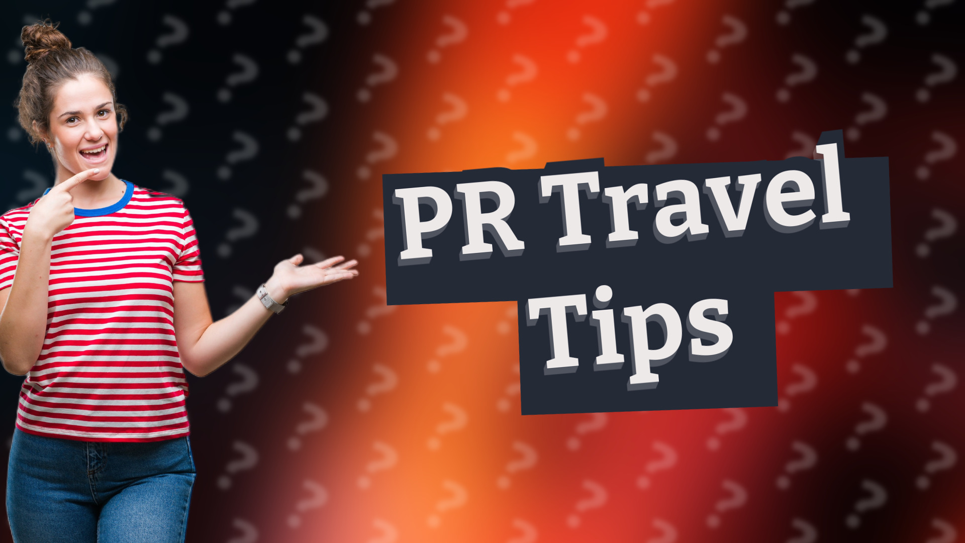 PR Travel Tips