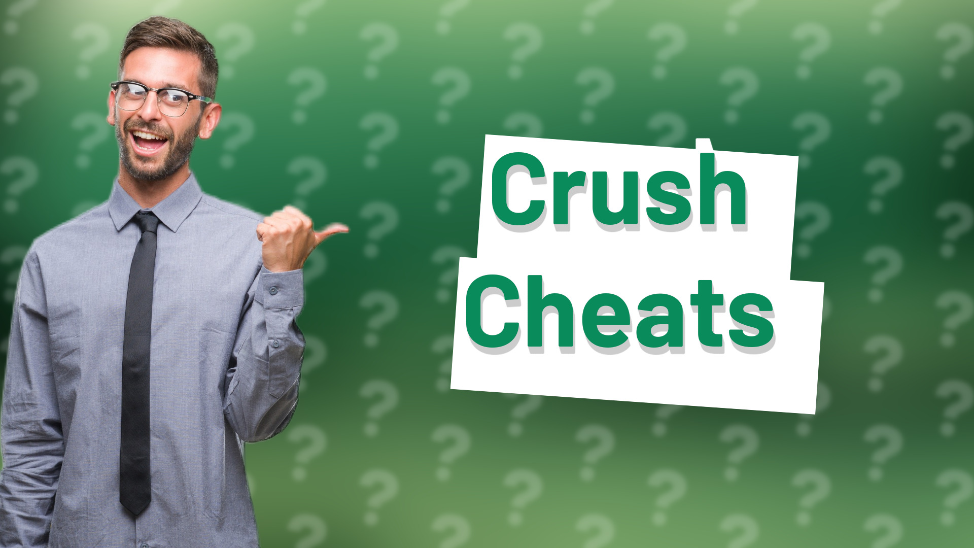 Crush Cheats