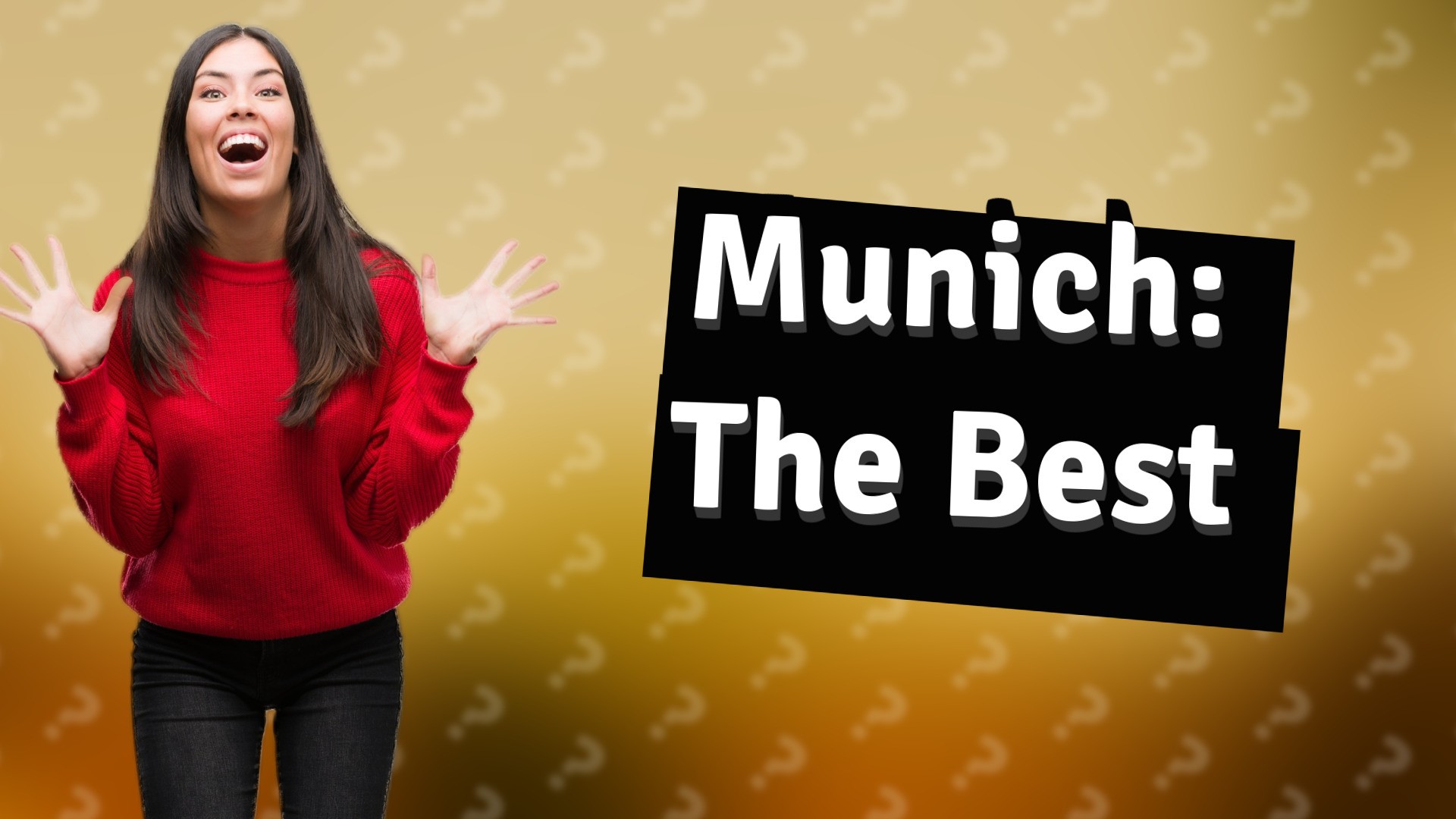 Munich: The Best