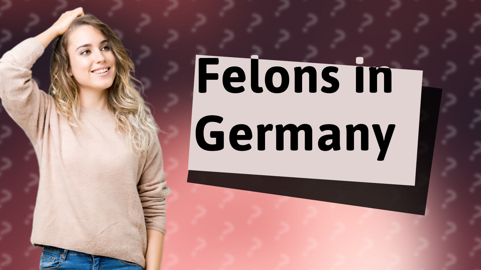 Felons in Germany
