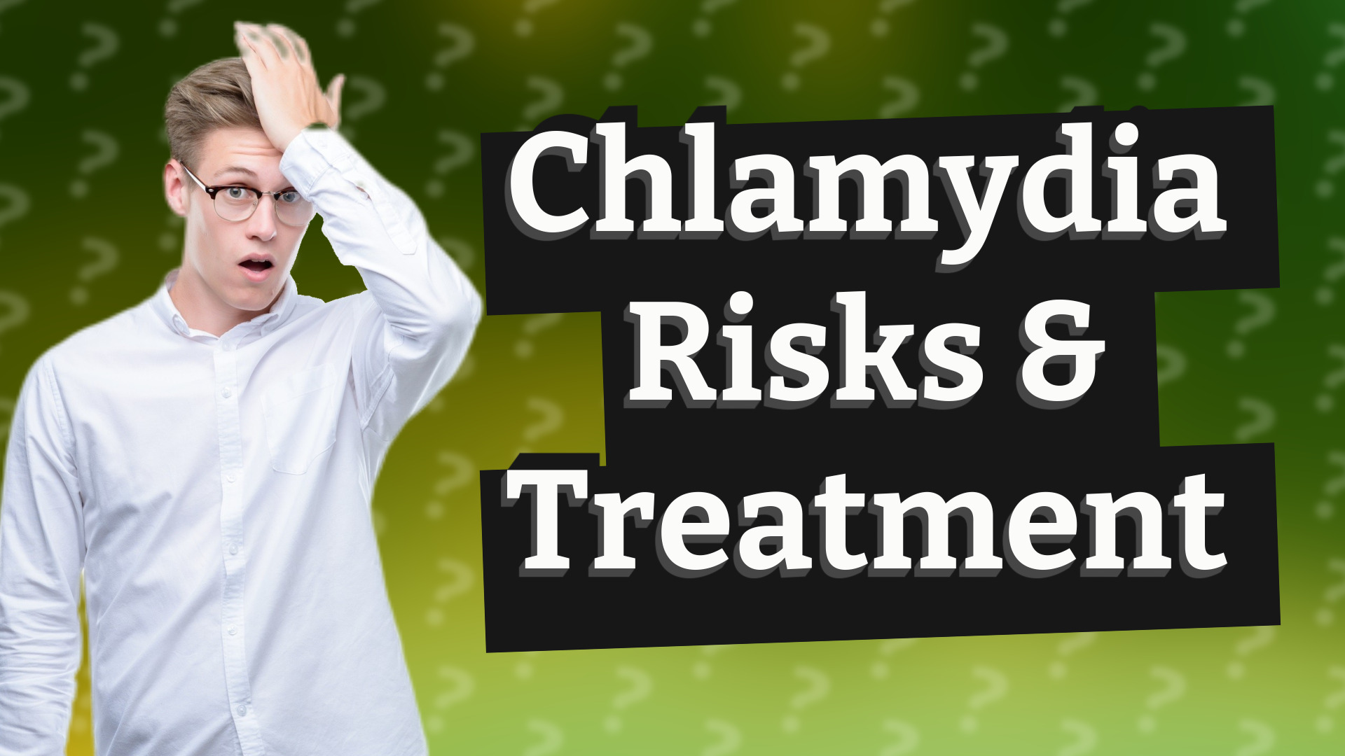 Chlamydia Risks & Treatment