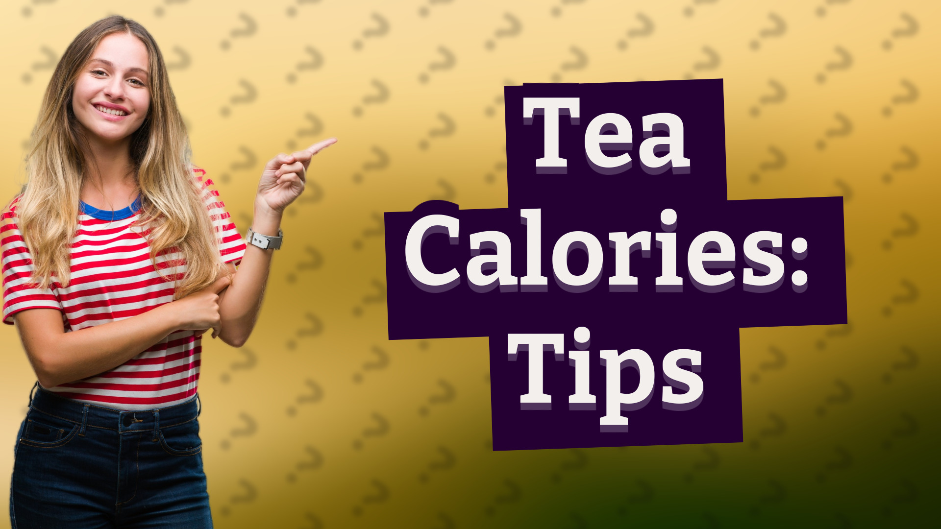 Tea Calories: Tips