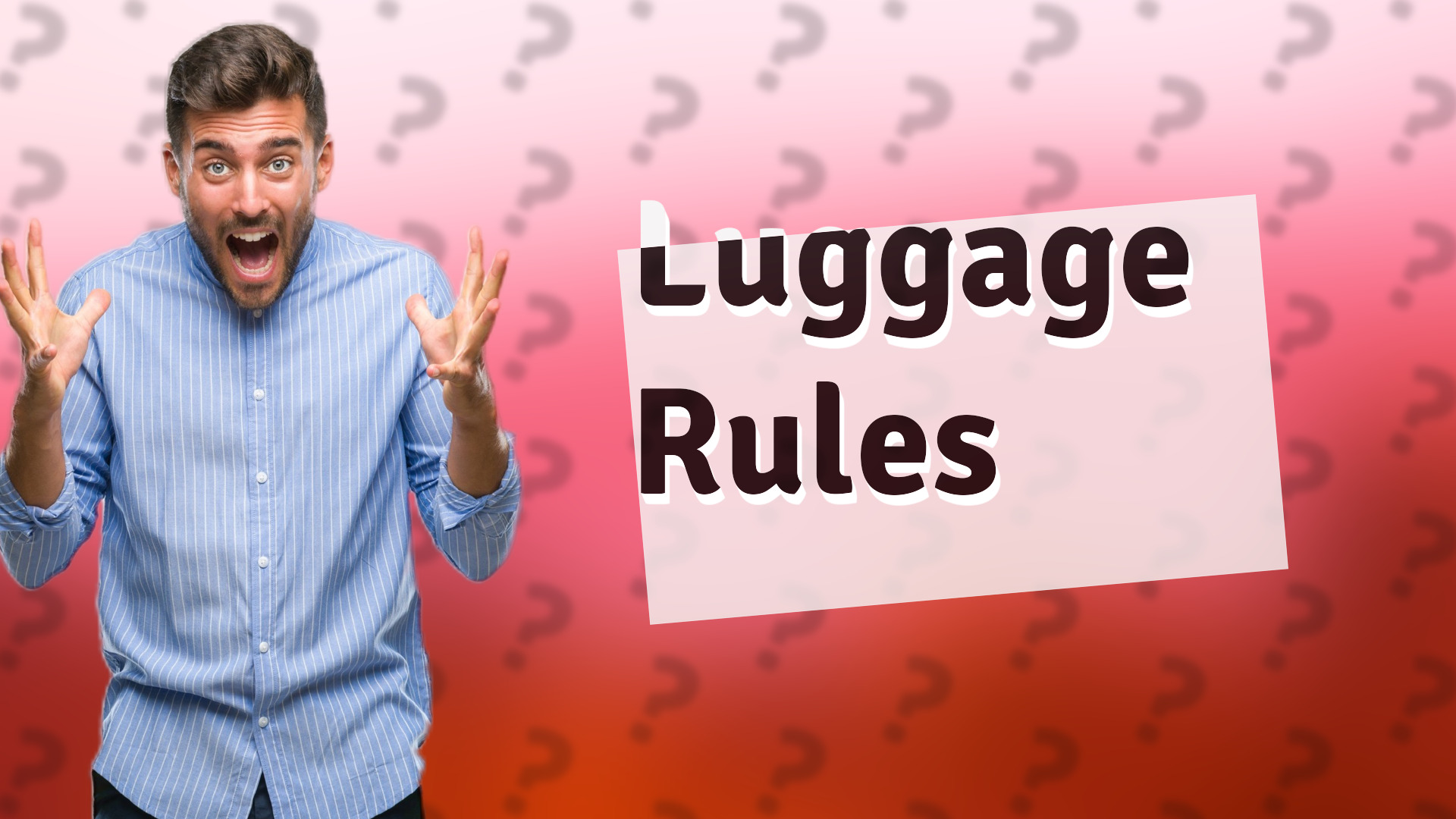 Luggage Rules