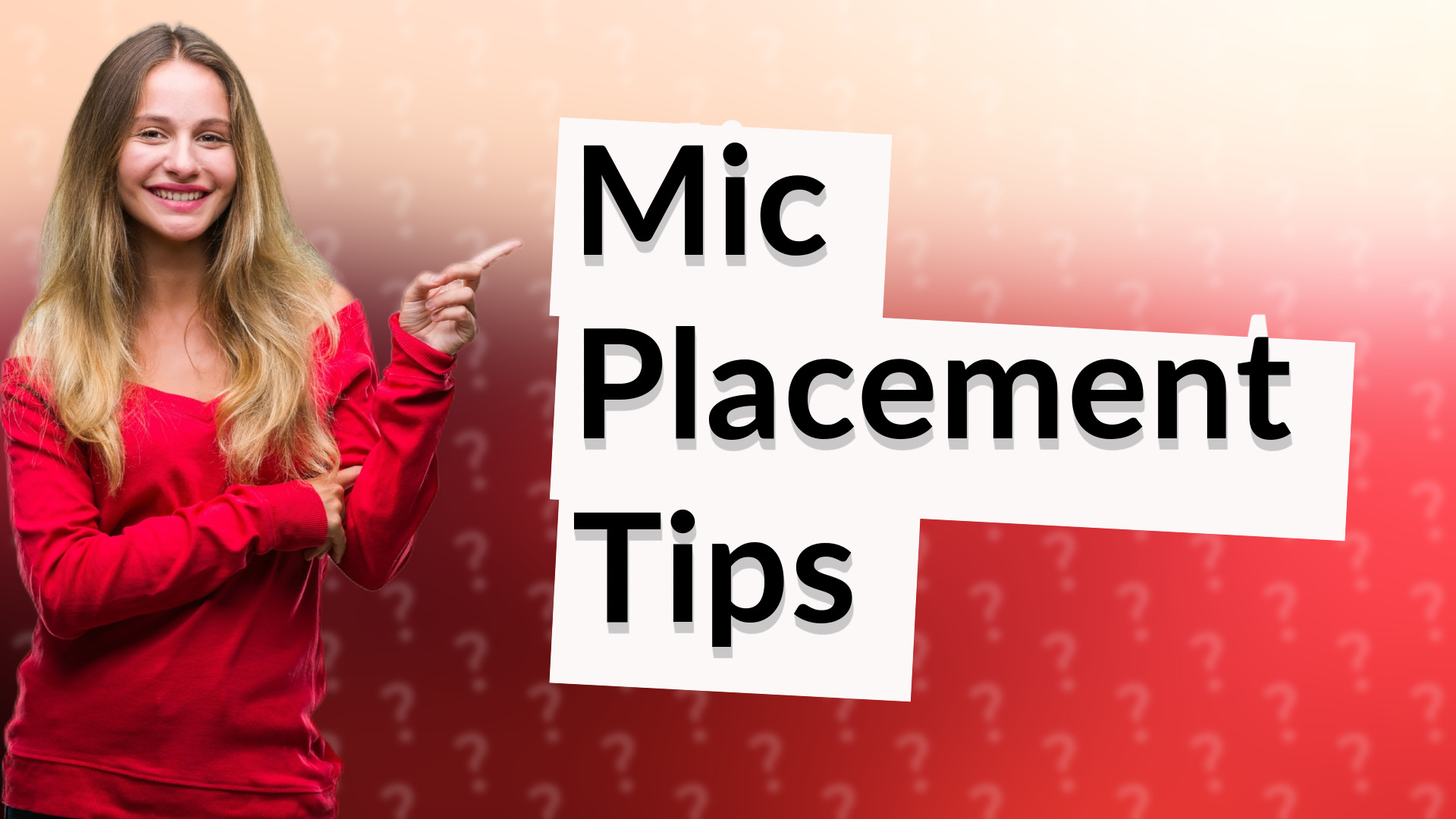 Mic Placement Tips