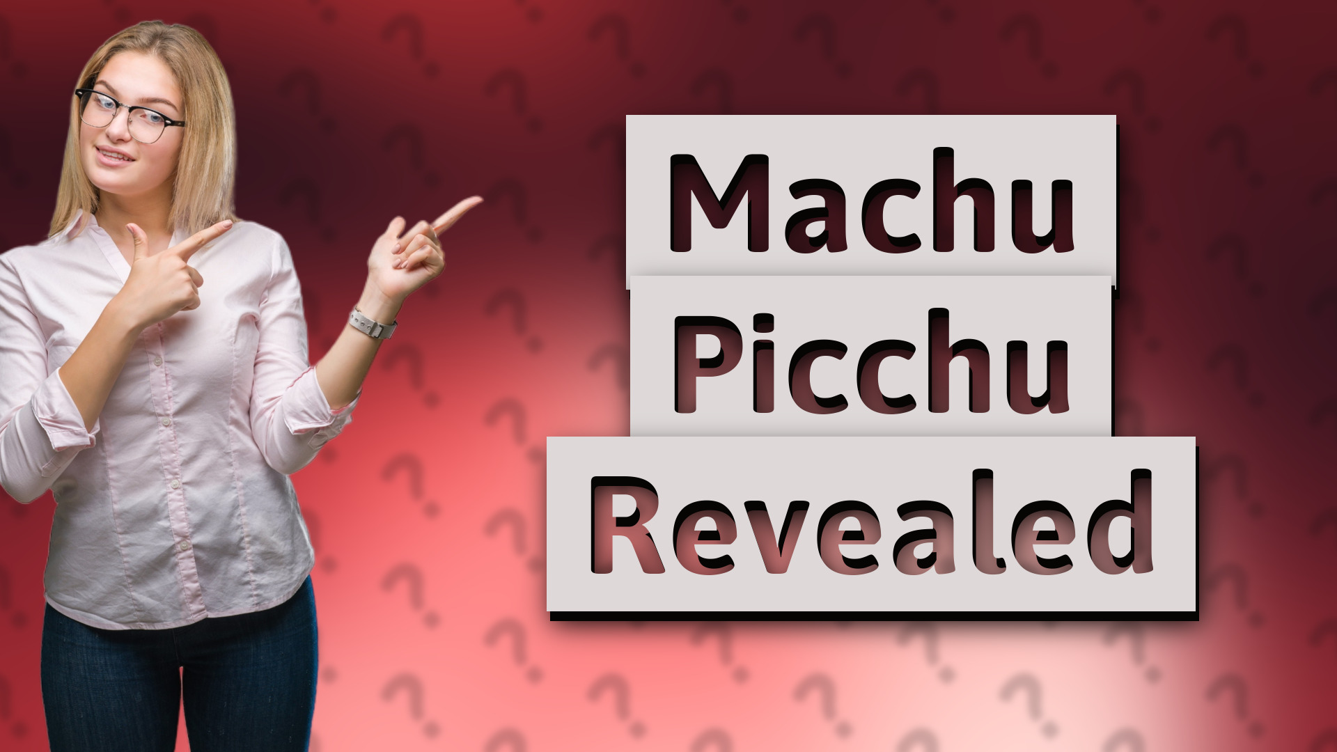 Machu Picchu Revealed