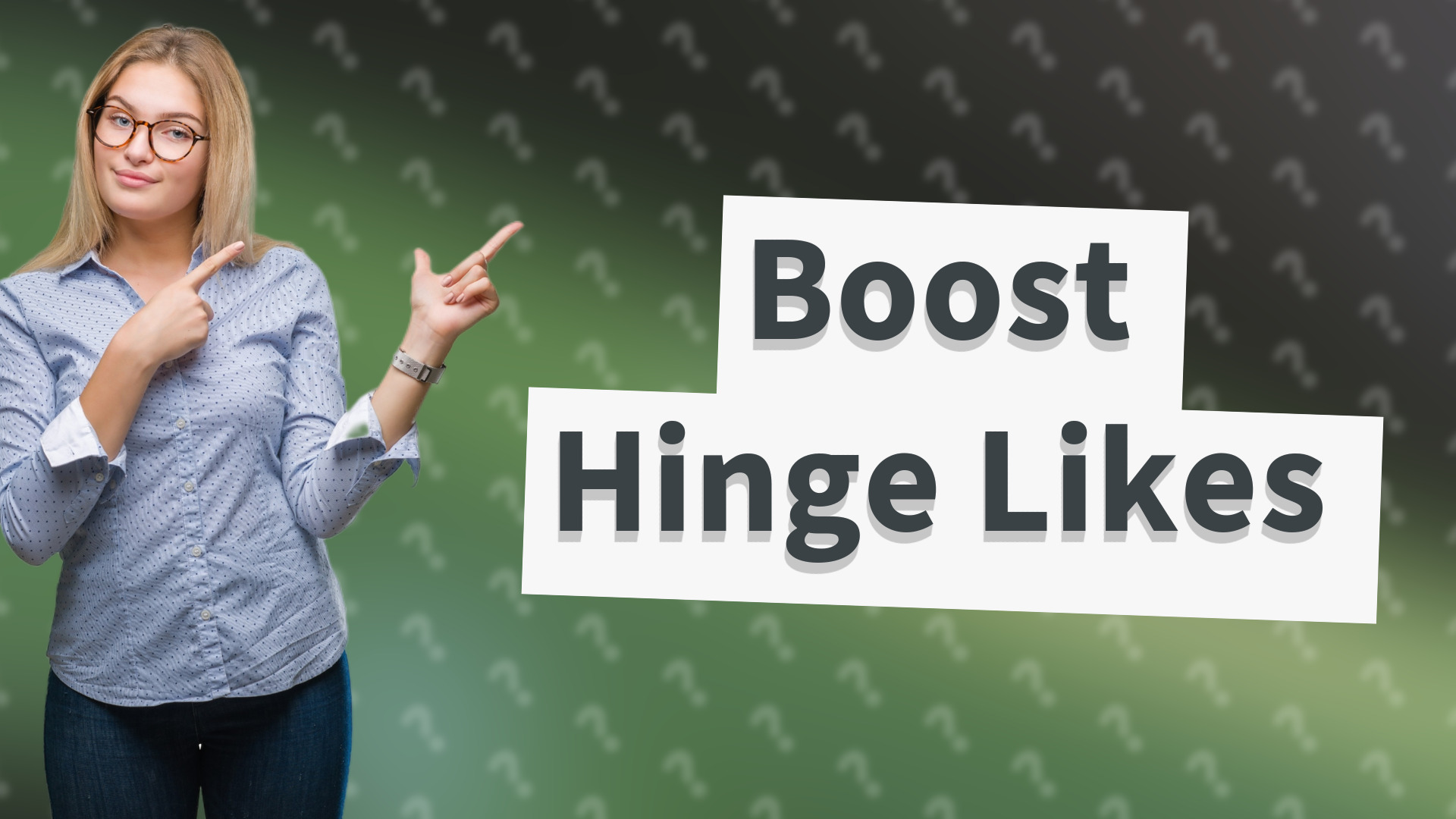 Boost Hinge Likes