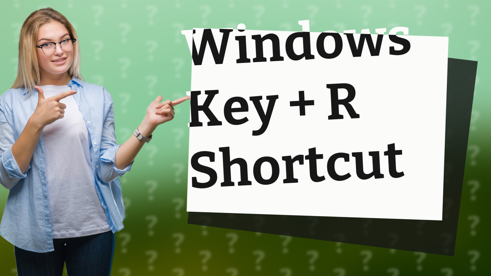 Windows Key + R Shortcut