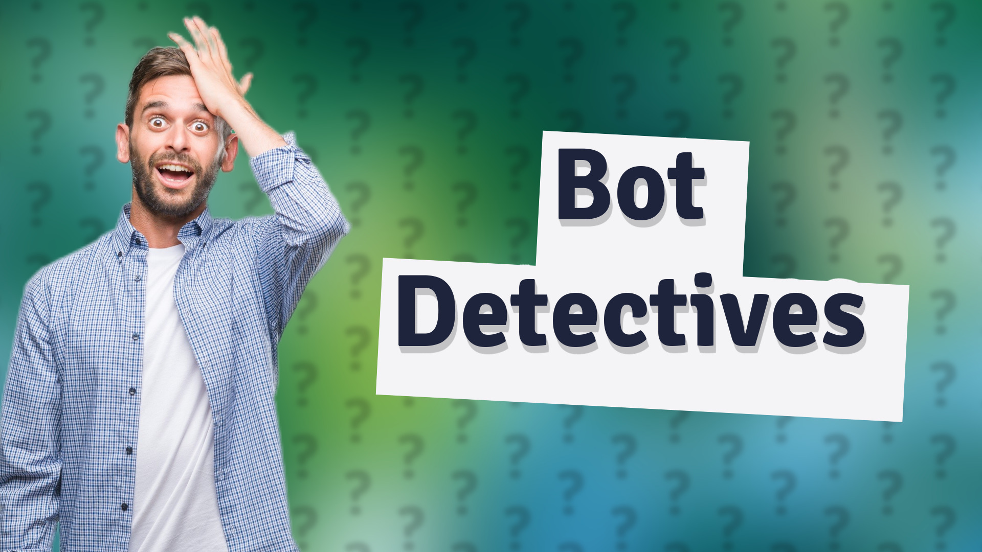 Bot Detectives