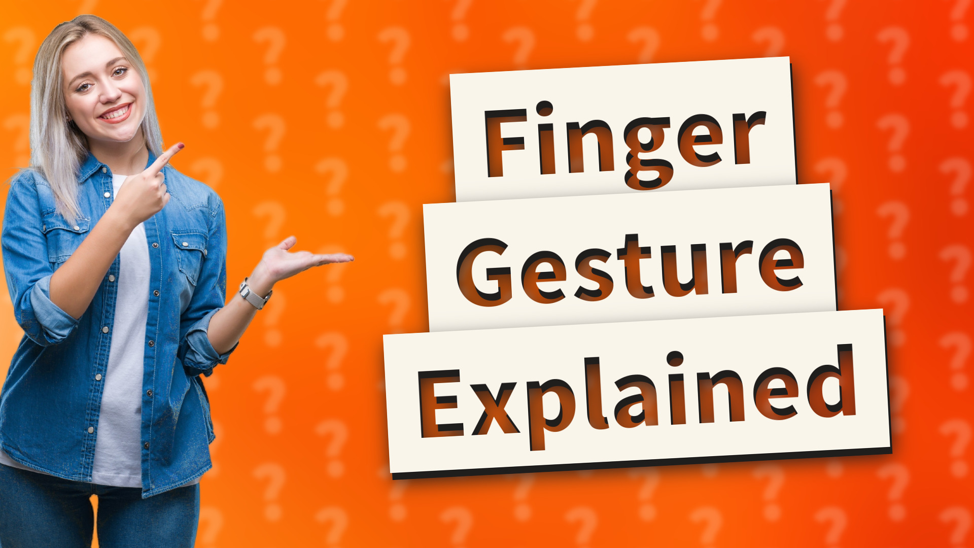 Finger Gesture Explained