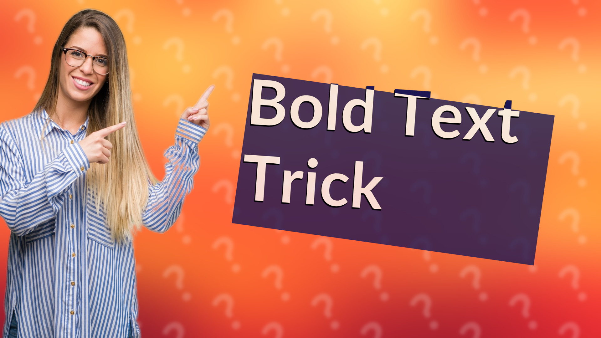 Bold Text Trick
