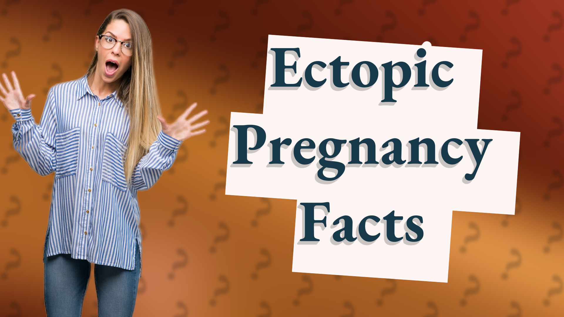 Ectopic Pregnancy Facts