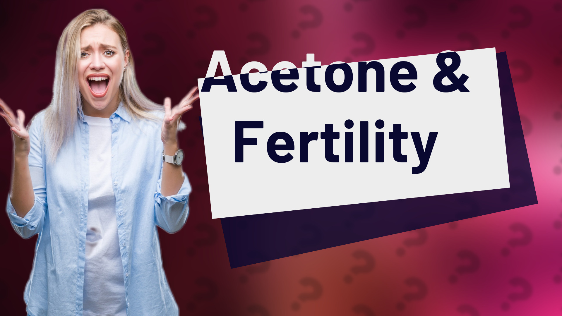 Acetone & Fertility