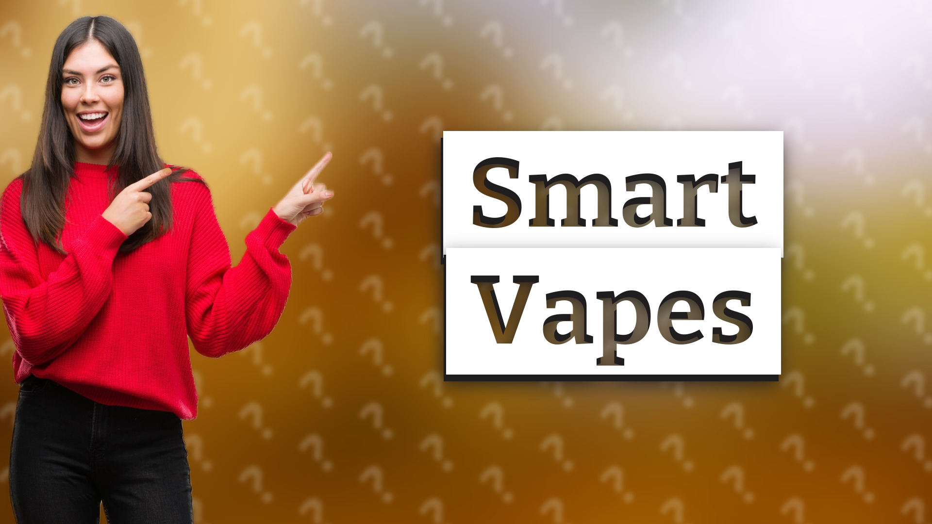 Smart Vapes