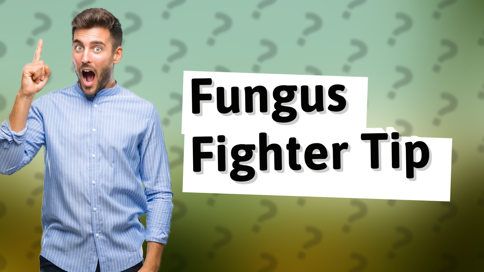 Fungus Fighter Tip