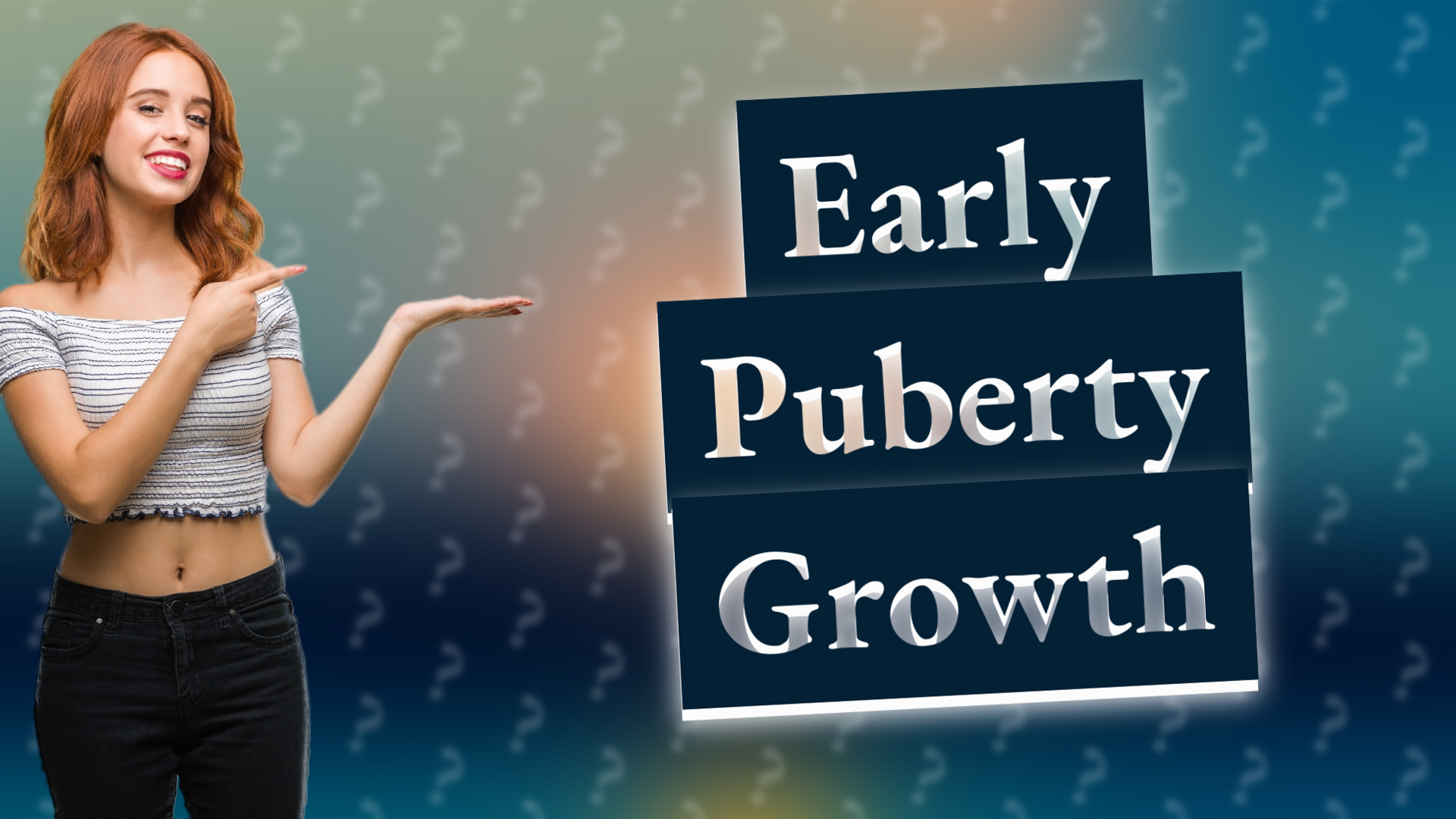 Early Puberty Growth