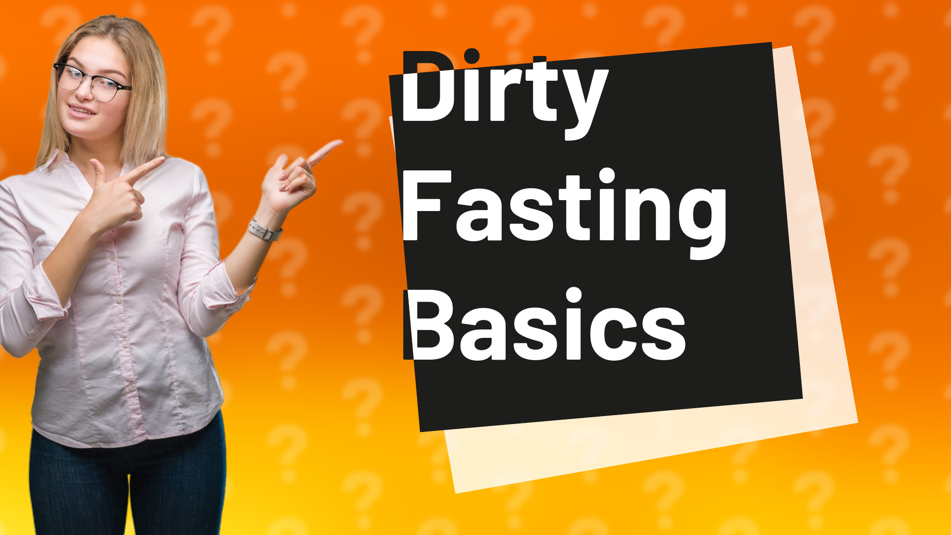 Dirty Fasting Basics