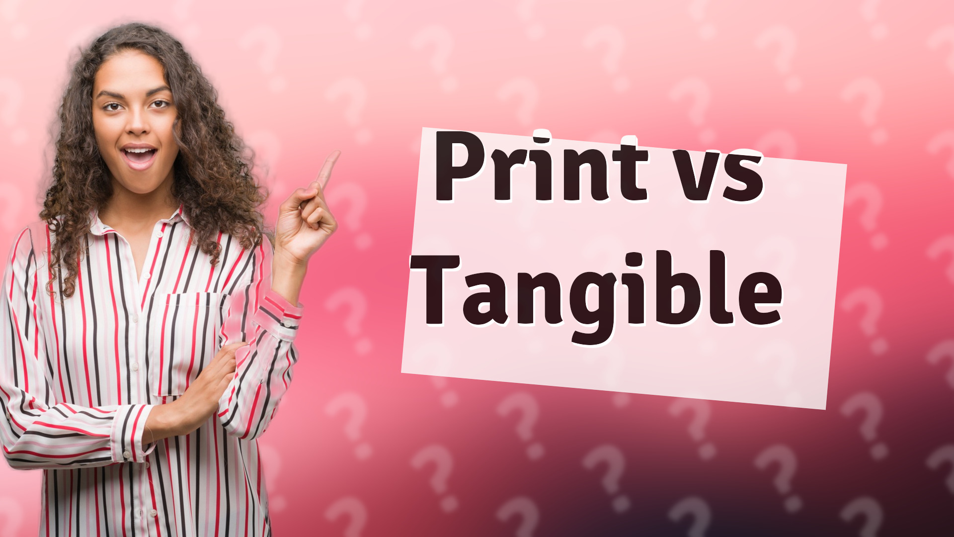Print vs Tangible