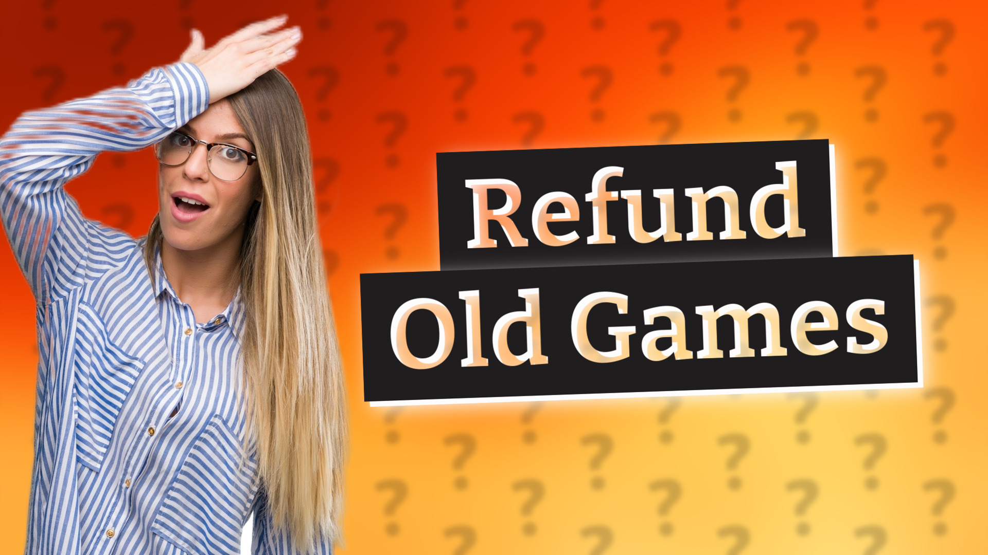Refund Old Games