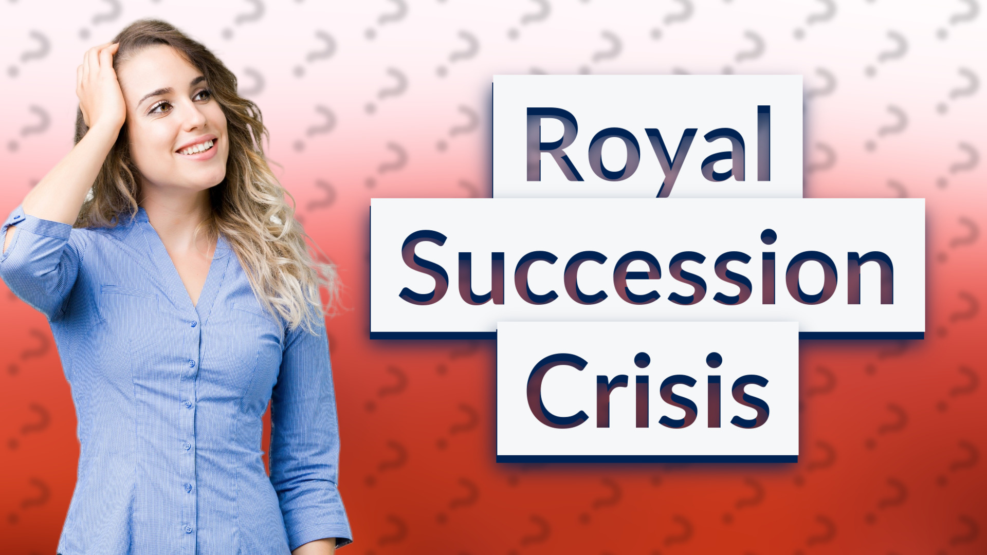Royal Succession Crisis