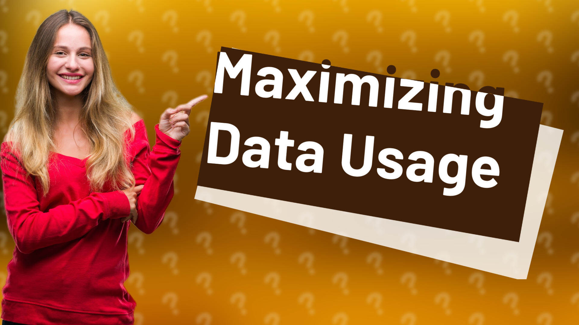 Maximizing Data Usage