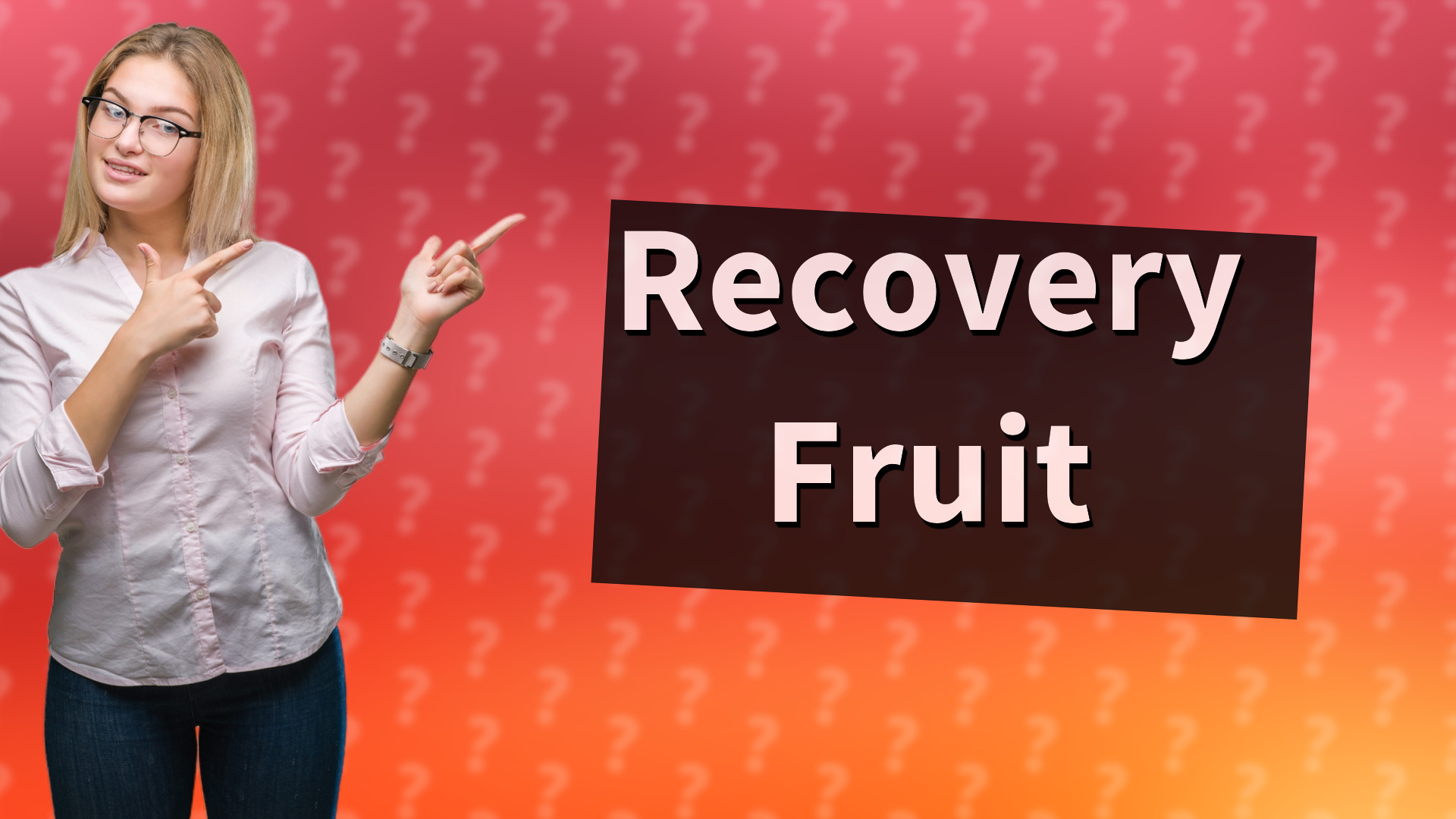 Recovery Fruit