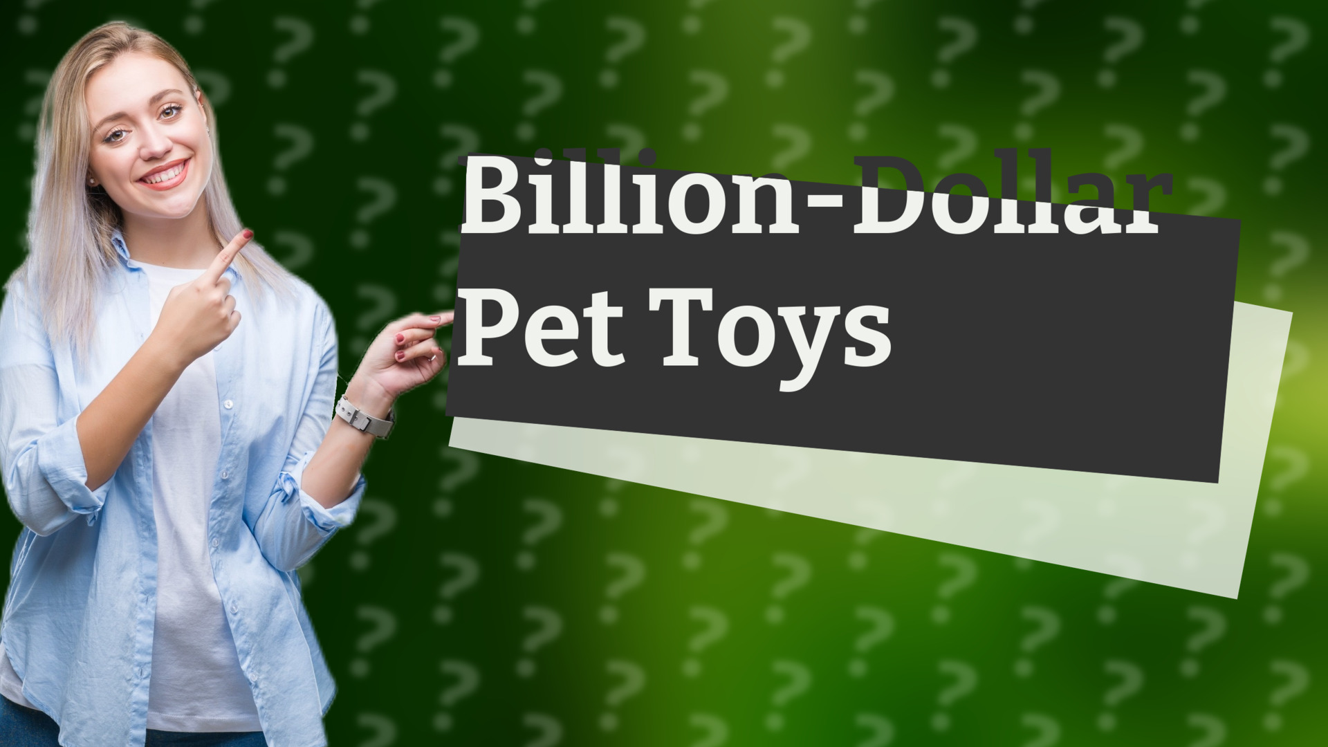 Billion-Dollar Pet Toys