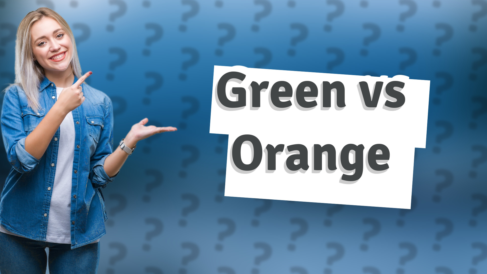 Green vs Orange