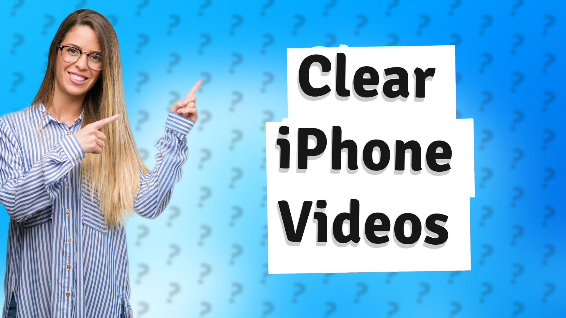 Clear iPhone Videos