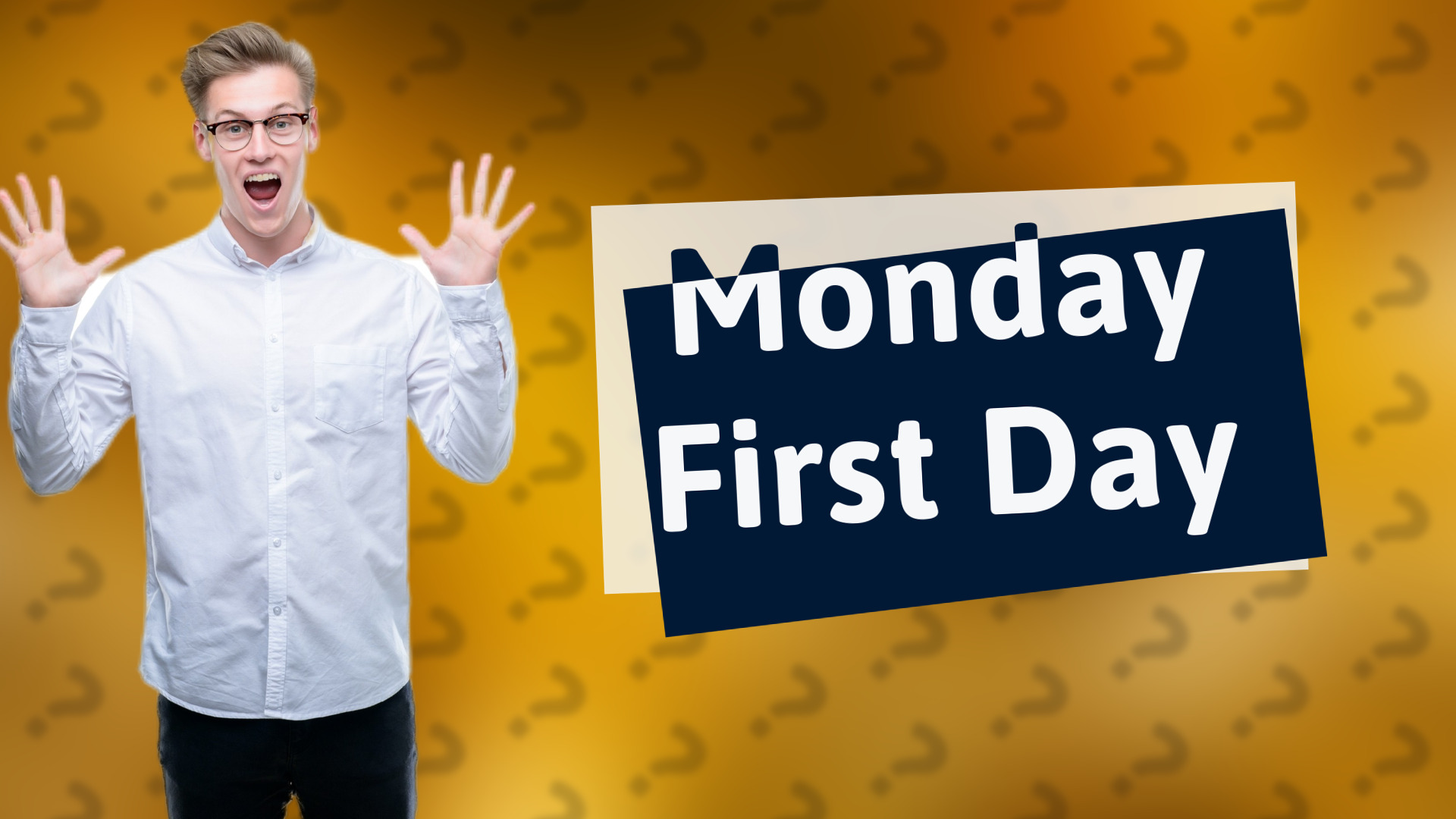Monday First Day