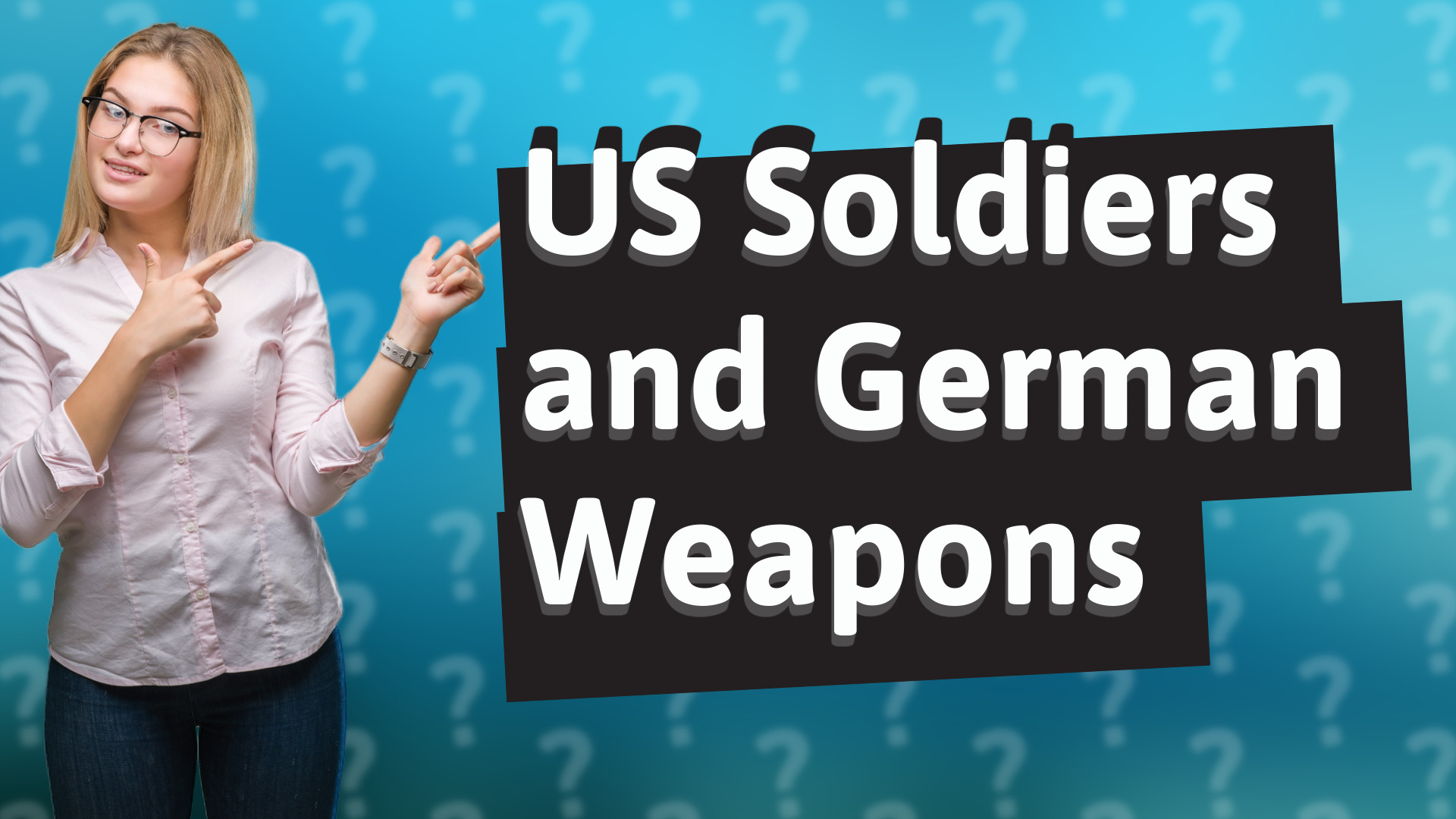 US Soldiers and German Weapons