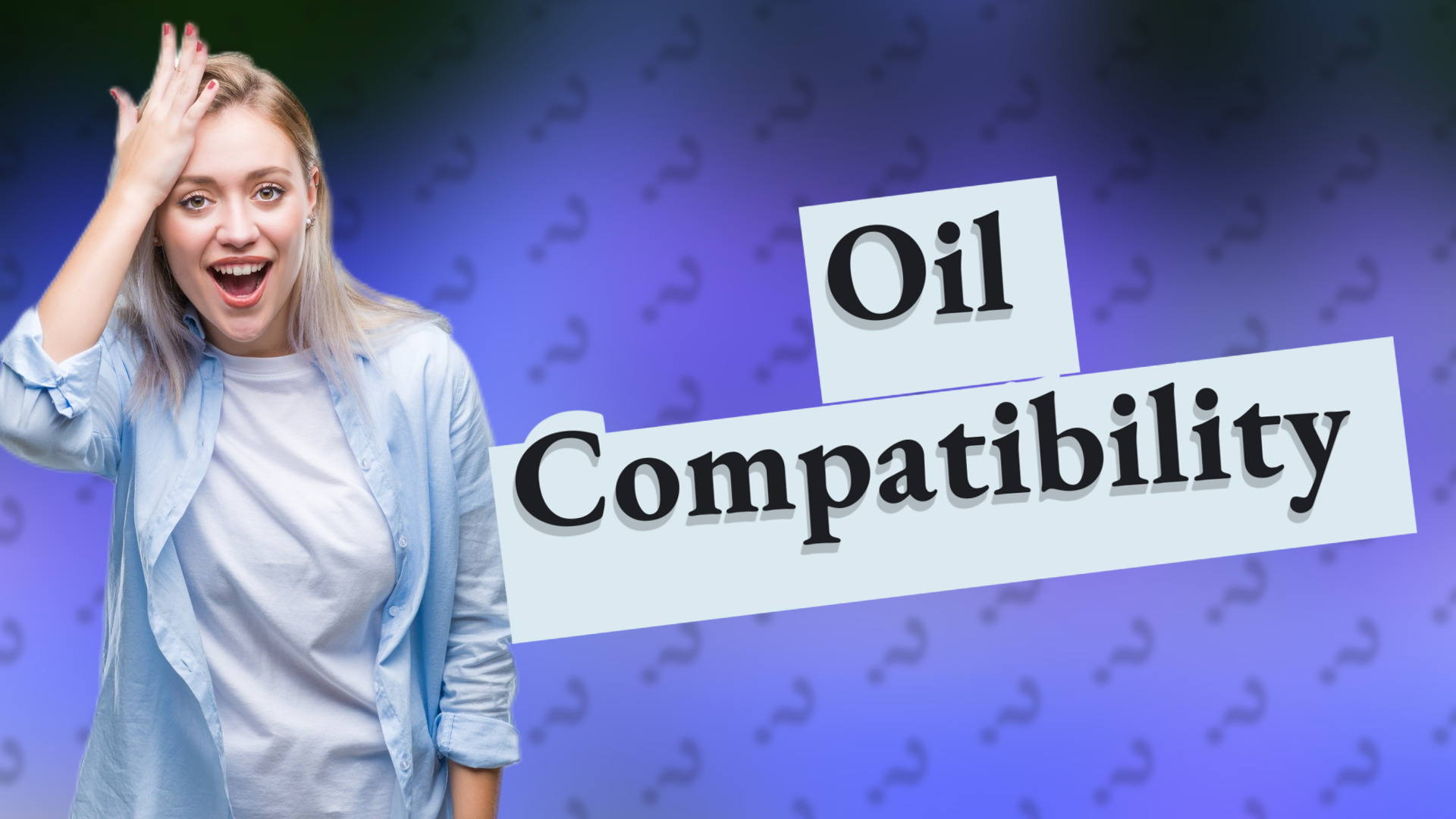 Oil Compatibility
