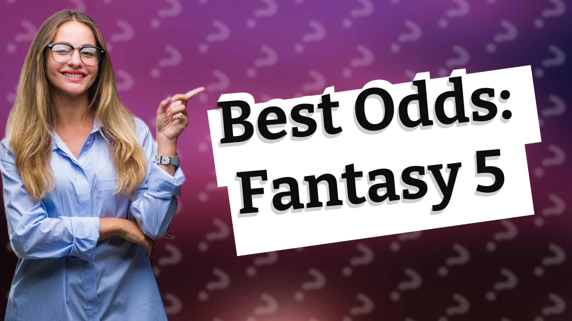 Best Odds: Fantasy 5
