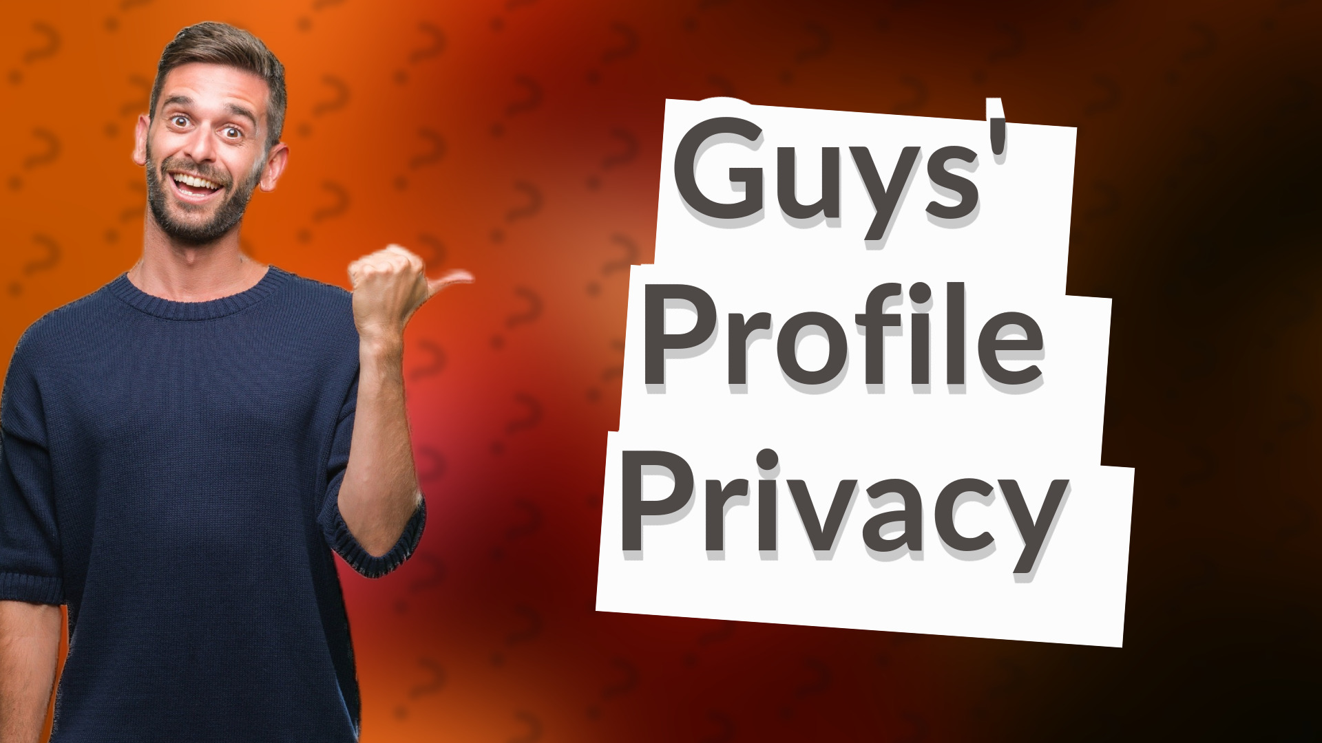 Guys' Profile Privacy