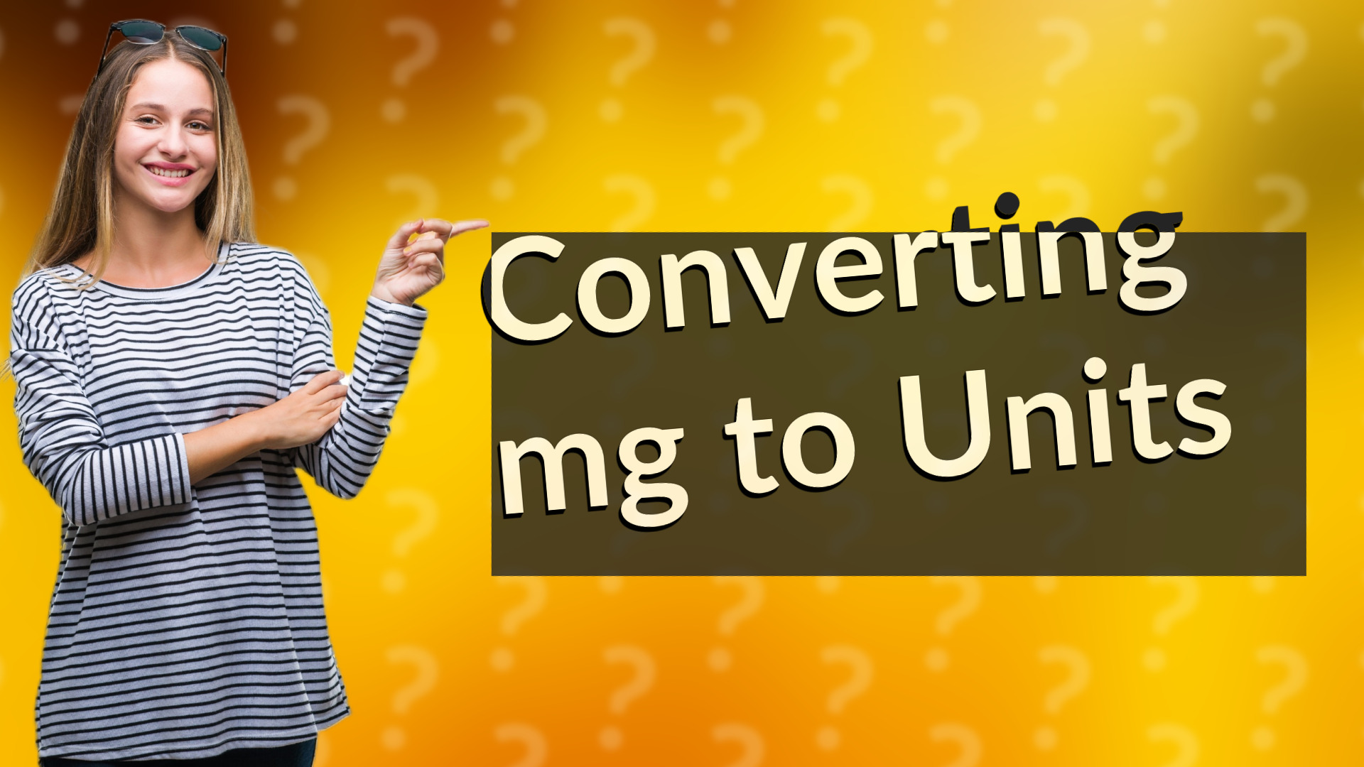 Converting mg to Units