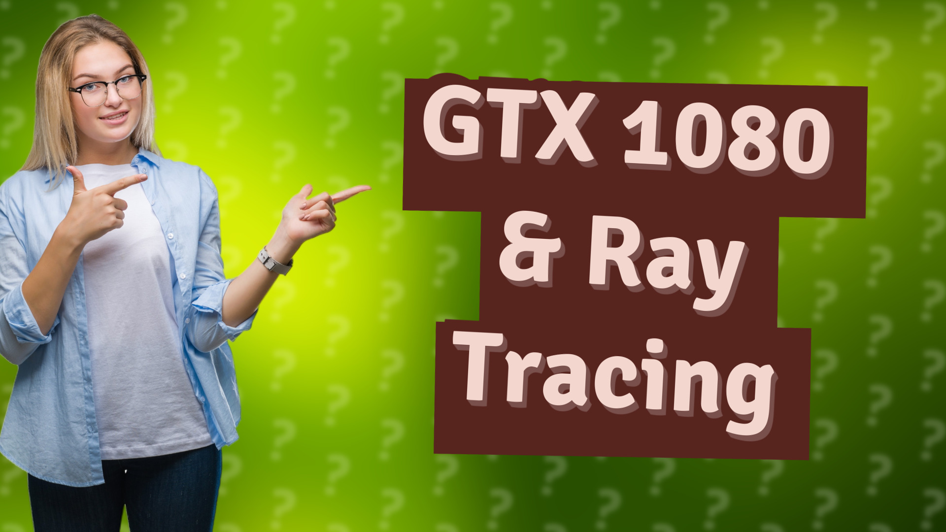 GTX 1080 & Ray Tracing