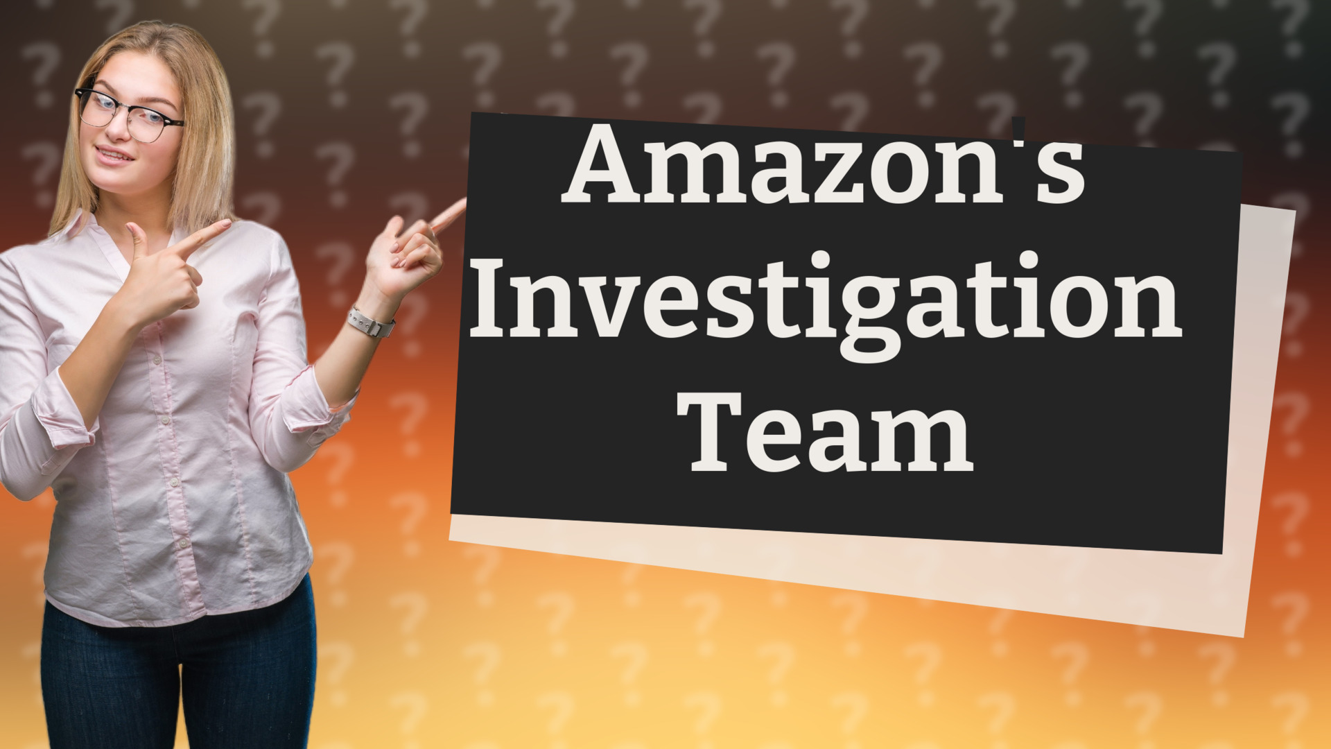 Amazon's Investigation Team
