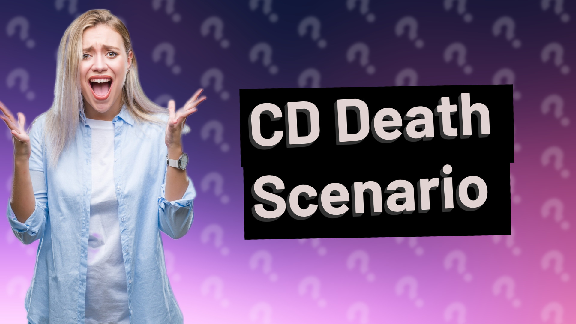 CD Death Scenario