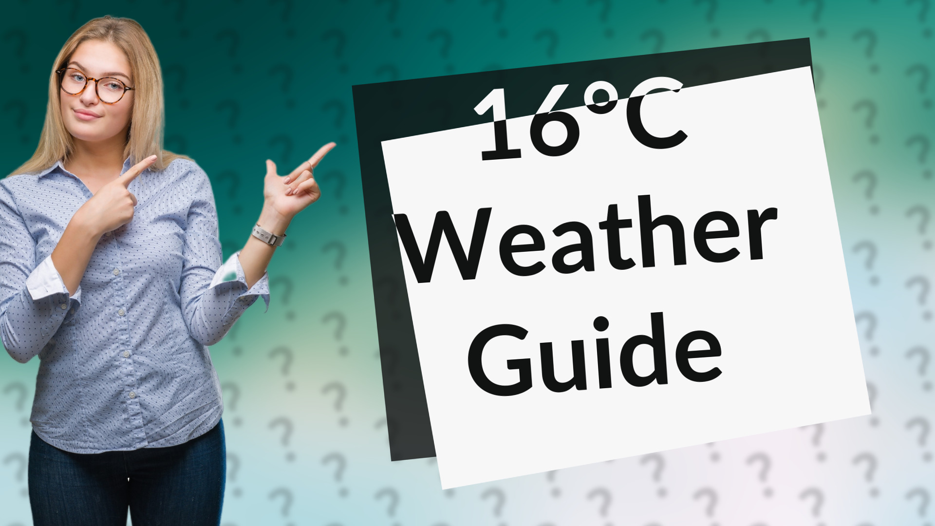 16°C Weather Guide