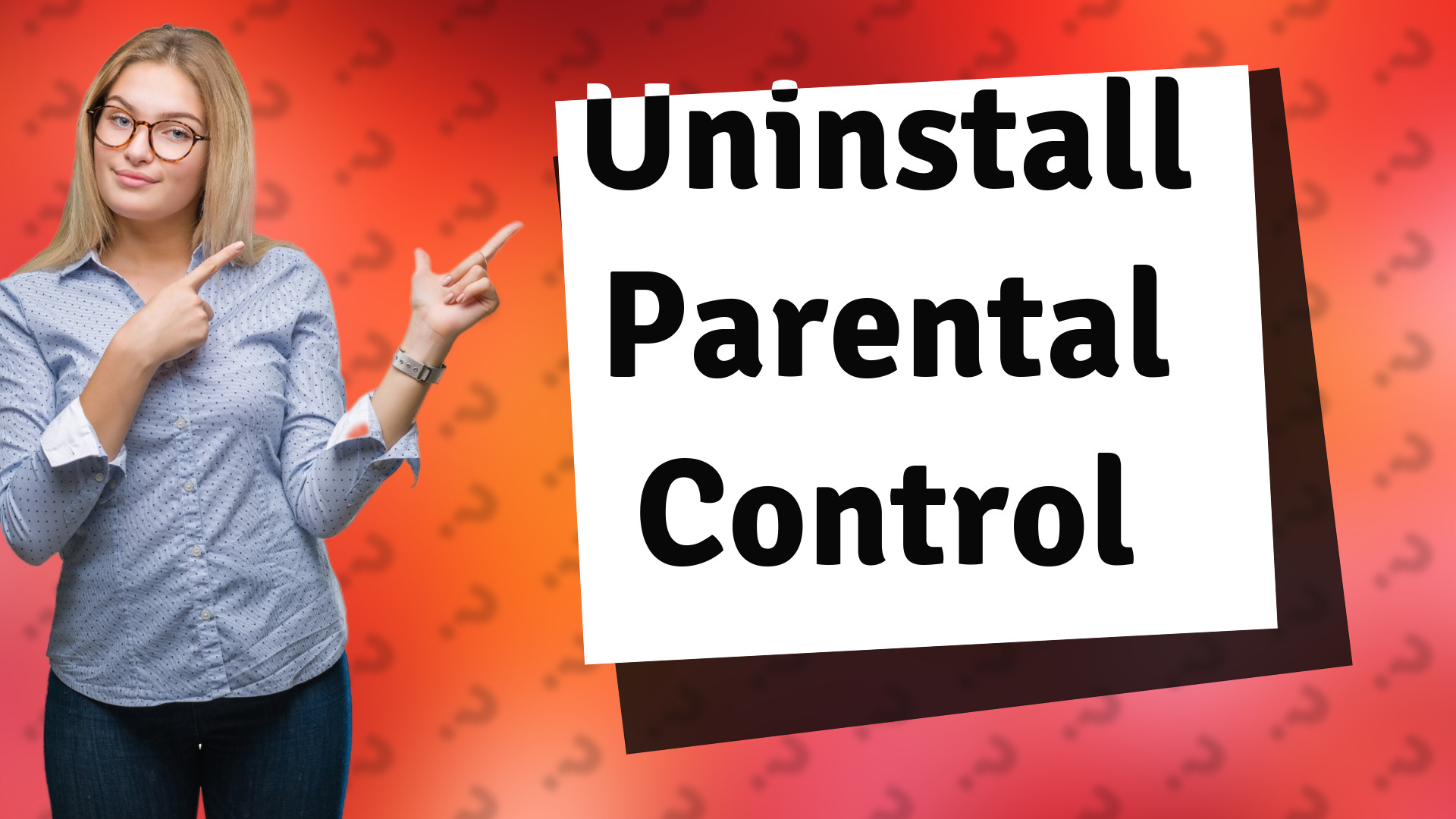 Uninstall Parental Control