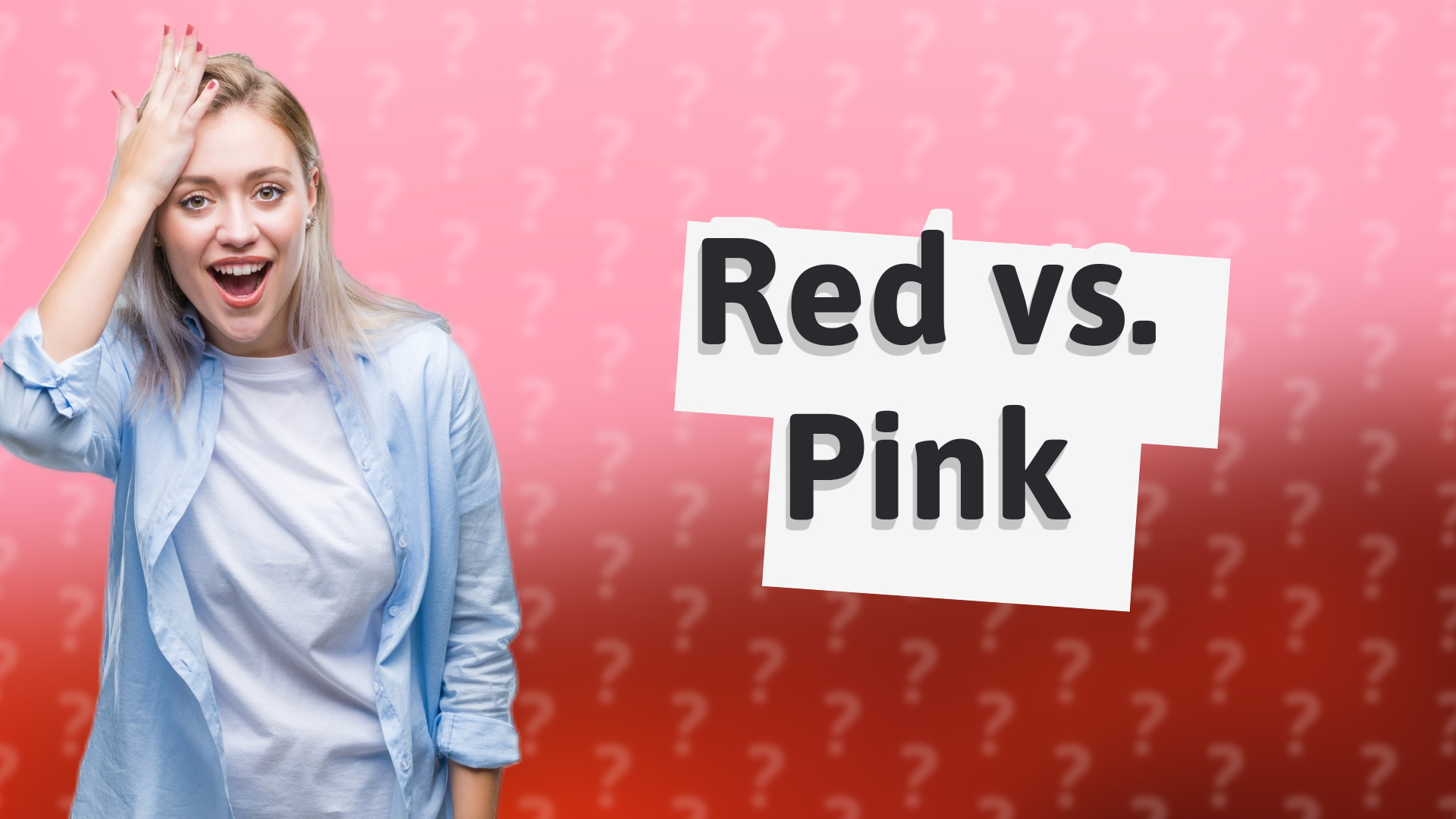 Red vs. Pink