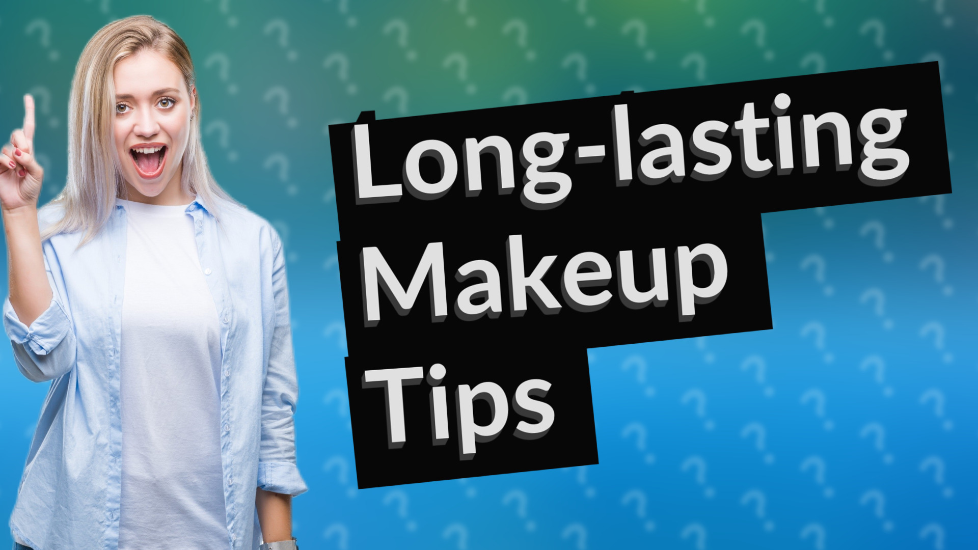 Long-lasting Makeup Tips